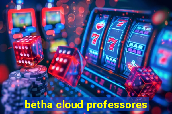 betha cloud professores